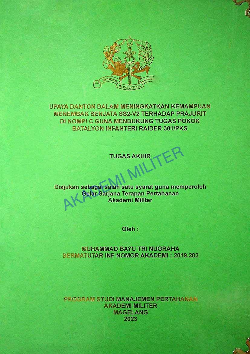 UPAYA DANTON DALAM MENINGKATKAN KEMAMPUAN MENEMBAK SENJATA SS2-V2 TERHADAP PRAJURIT DI KOMPI C GUNA MENDUKUNG TUGAS POKOK BATALYON INFANTERI RAIDER 301/PKS